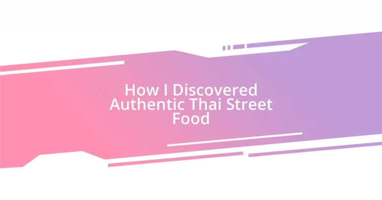 How I Discovered Authentic Thai Street Food