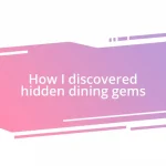 How I discovered hidden dining gems