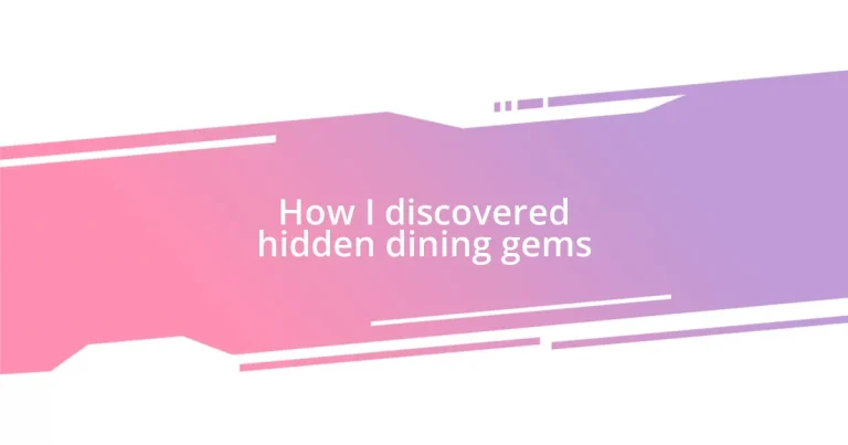 How I discovered hidden dining gems