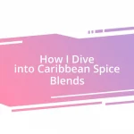 How I Dive into Caribbean Spice Blends