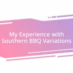 My Experience with Southern BBQ Variations