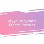 My Journey with French Pastries