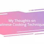 My Thoughts on Balinese Cooking Techniques