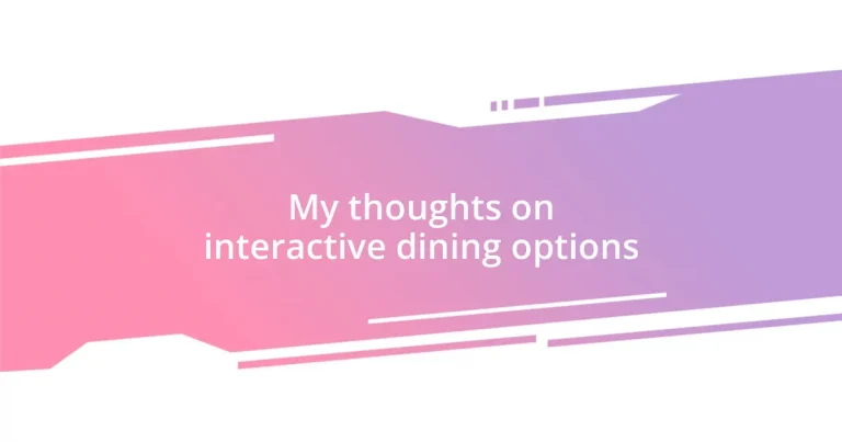 My thoughts on interactive dining options