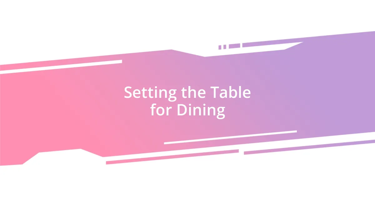 Setting the Table for Dining