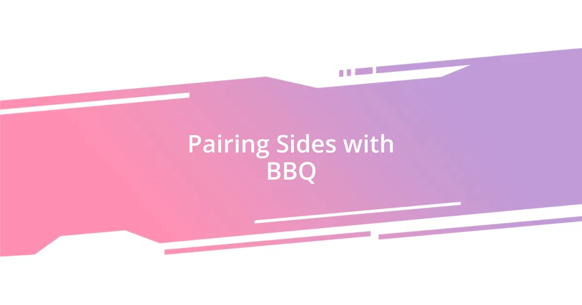 Pairing Sides with BBQ