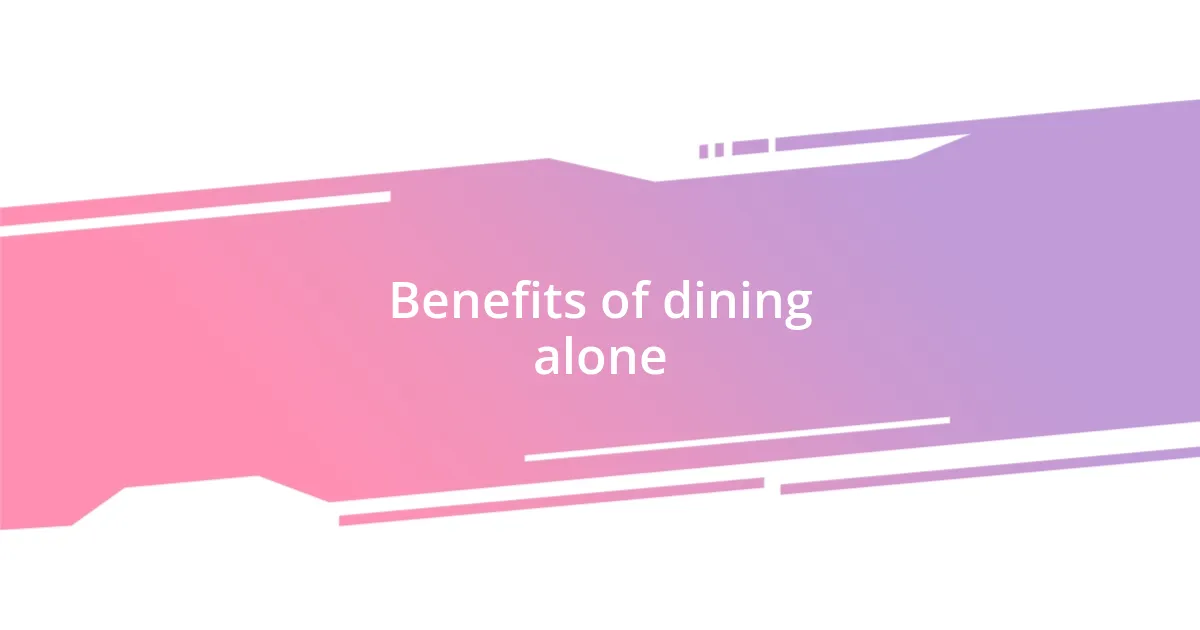 Benefits of dining alone